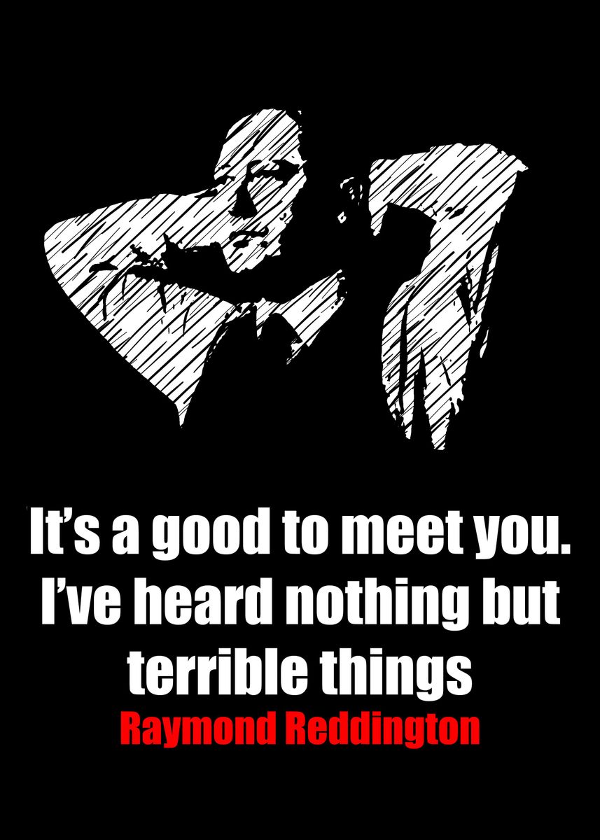 'Raymond Reddington Quotes' Poster by Dyn Art Displate
