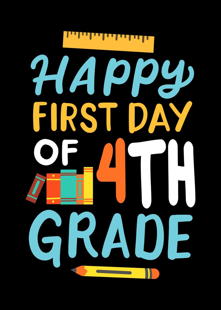 4th Grade First Day Poster Picture Metal Print Paint By Mealla