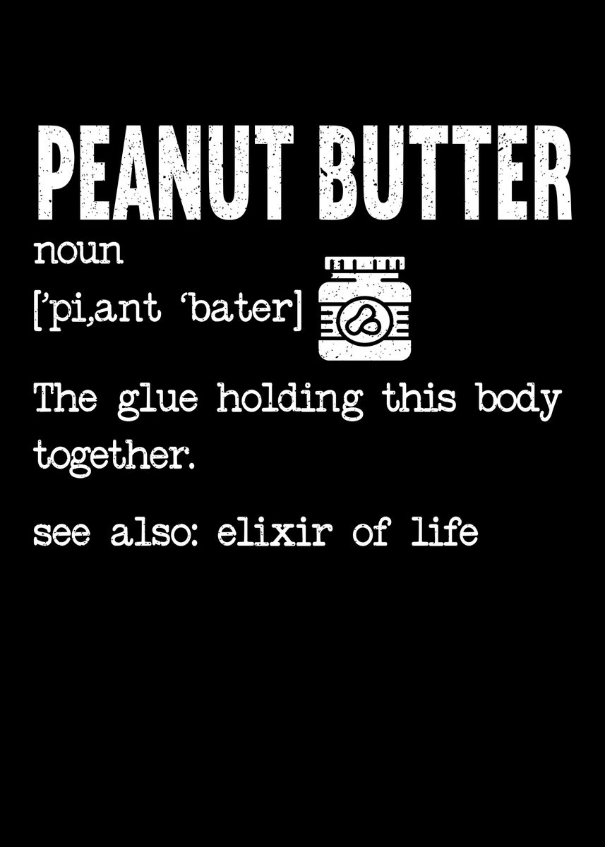 'Peanut Butter Definition' Poster by NAO Displate
