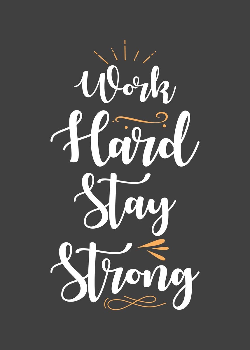 'Work Hard Stay Strong' Poster by schmugo | Displate