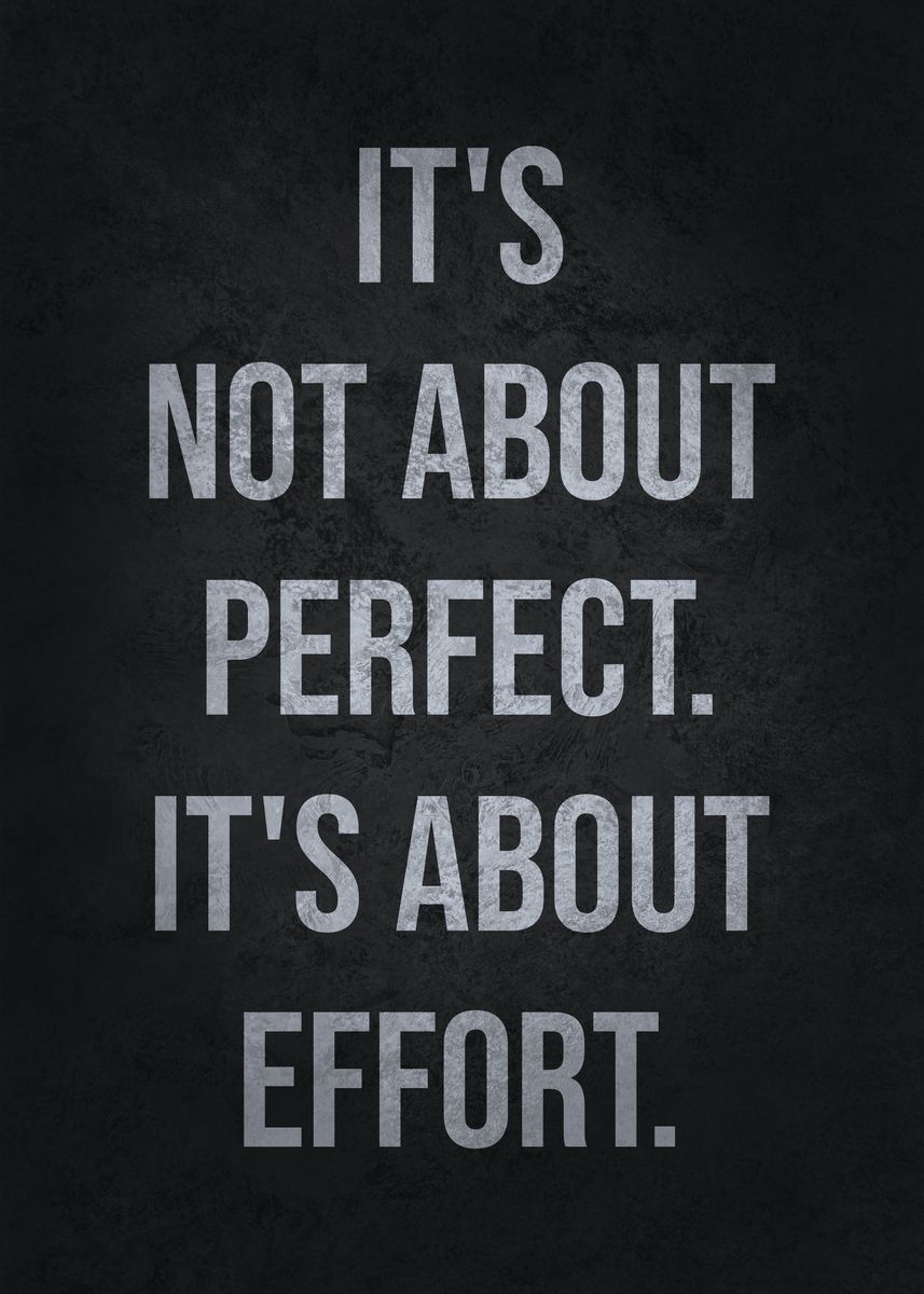 'perfect Vs Effort' Poster, Picture, Metal Print, Paint By Chan 