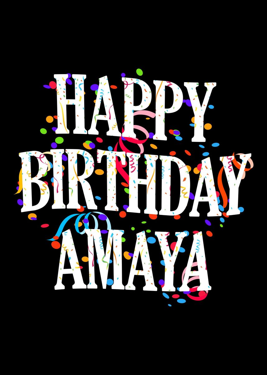 'Happy Birthday Amaya' Poster by royalsigns | Displate