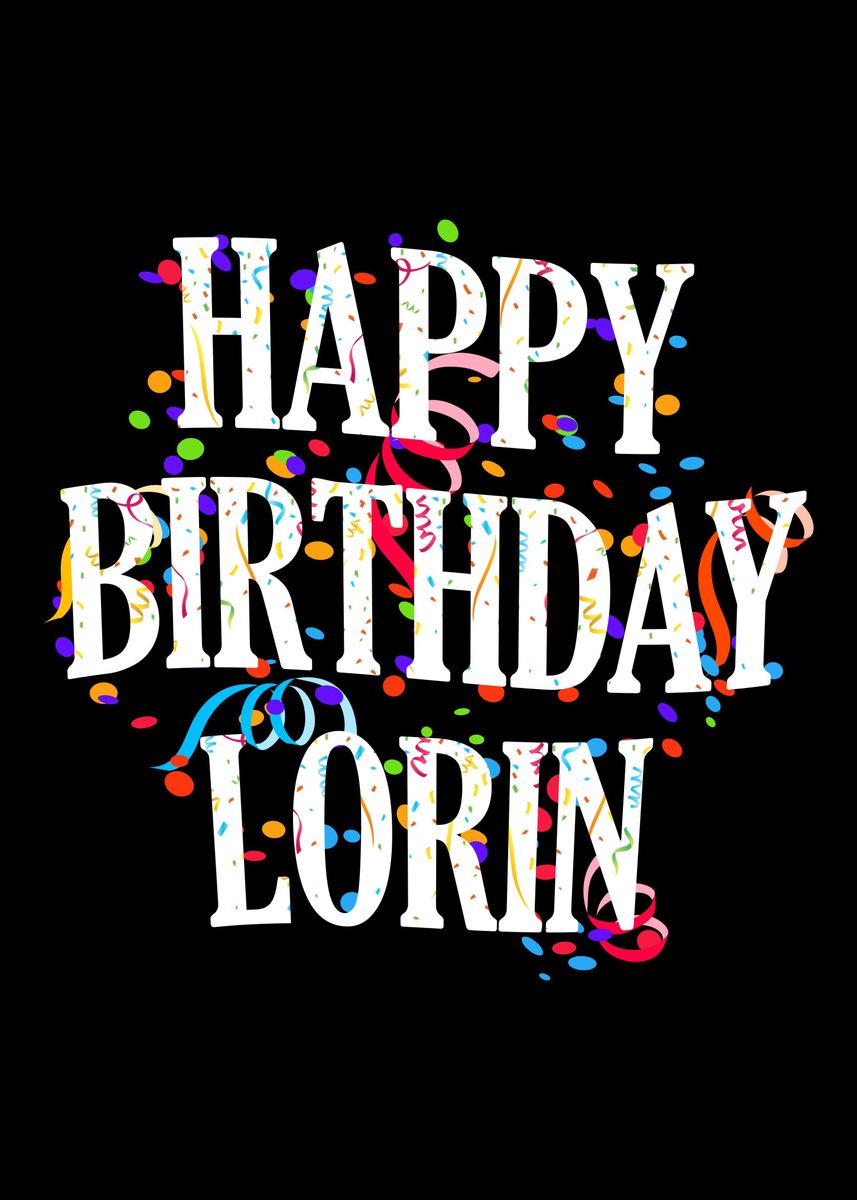 'Happy Birthday Lorin' Poster, picture, metal print, paint by ...