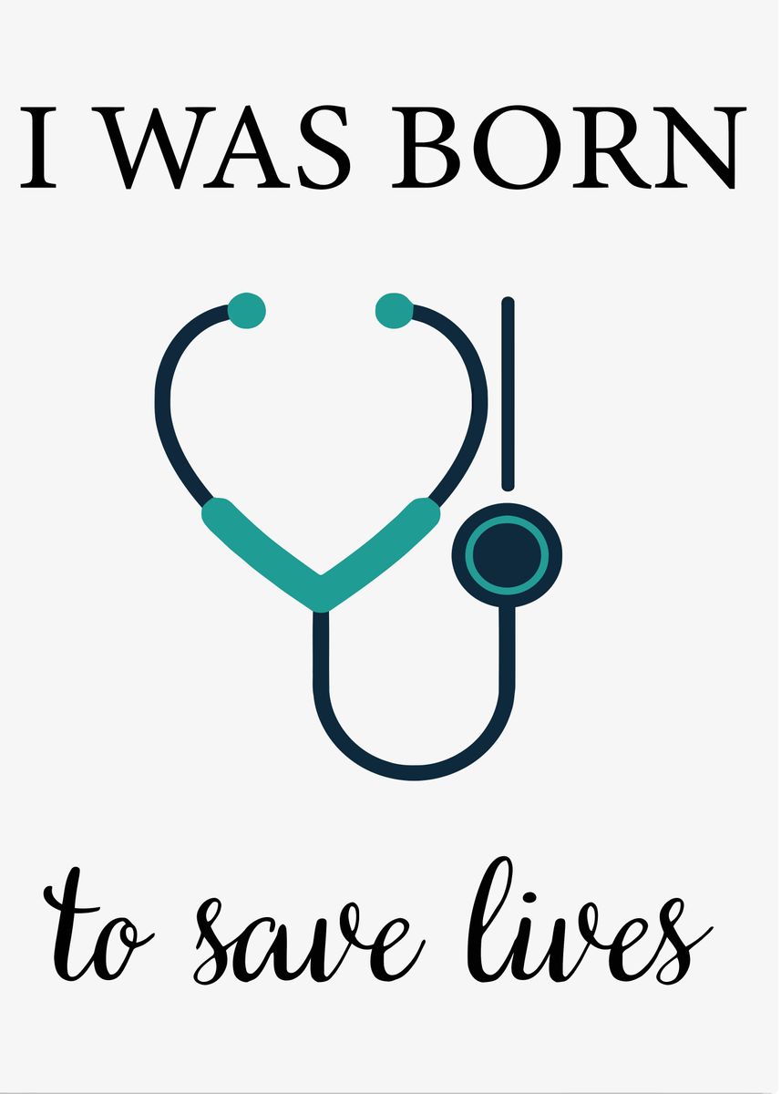 'I was born to sve lives do' Poster by Poster For Life | Displate