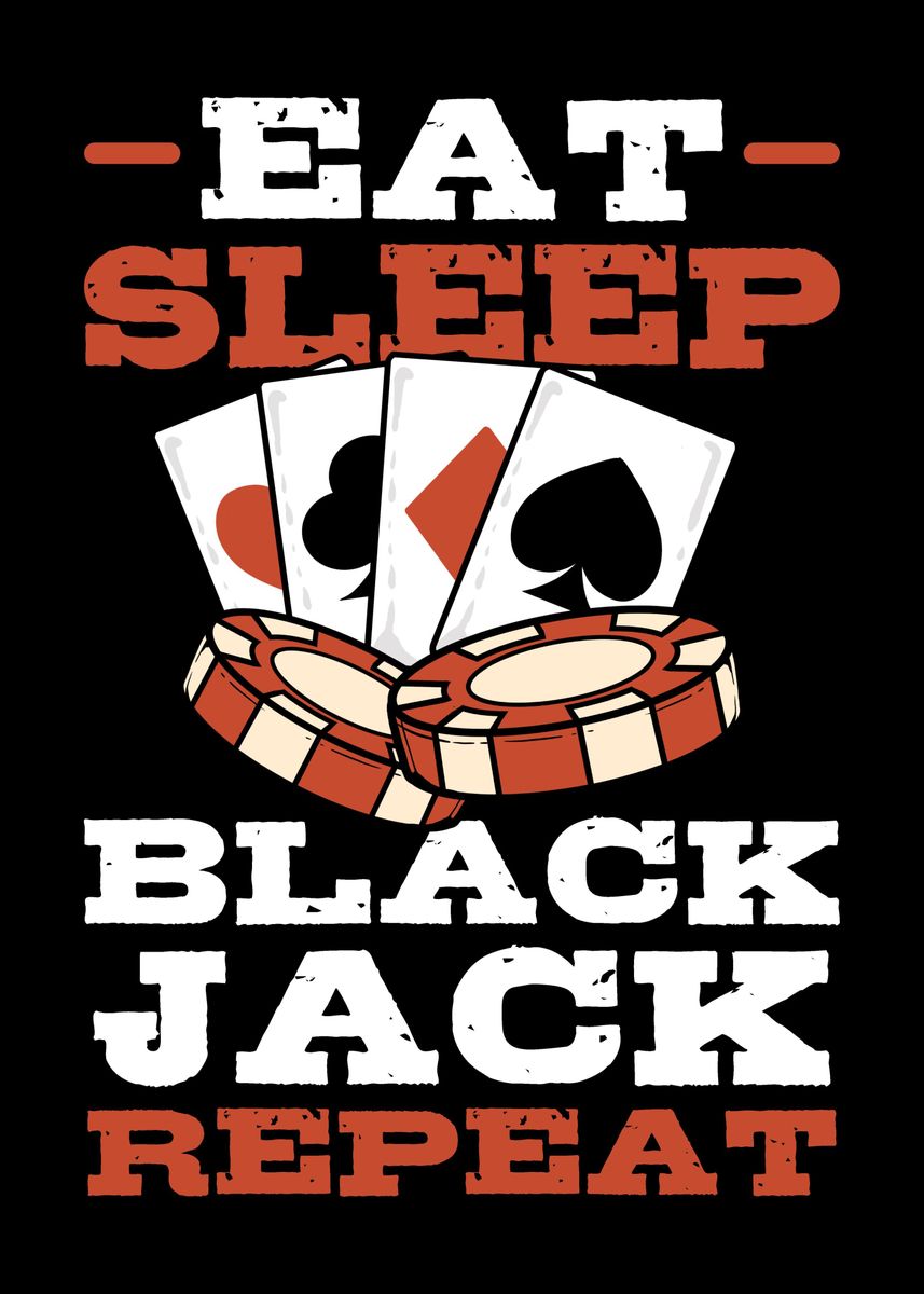 Eat Sleep Blackjack' Poster, picture, metal print, paint by FunnyGifts |  Displate