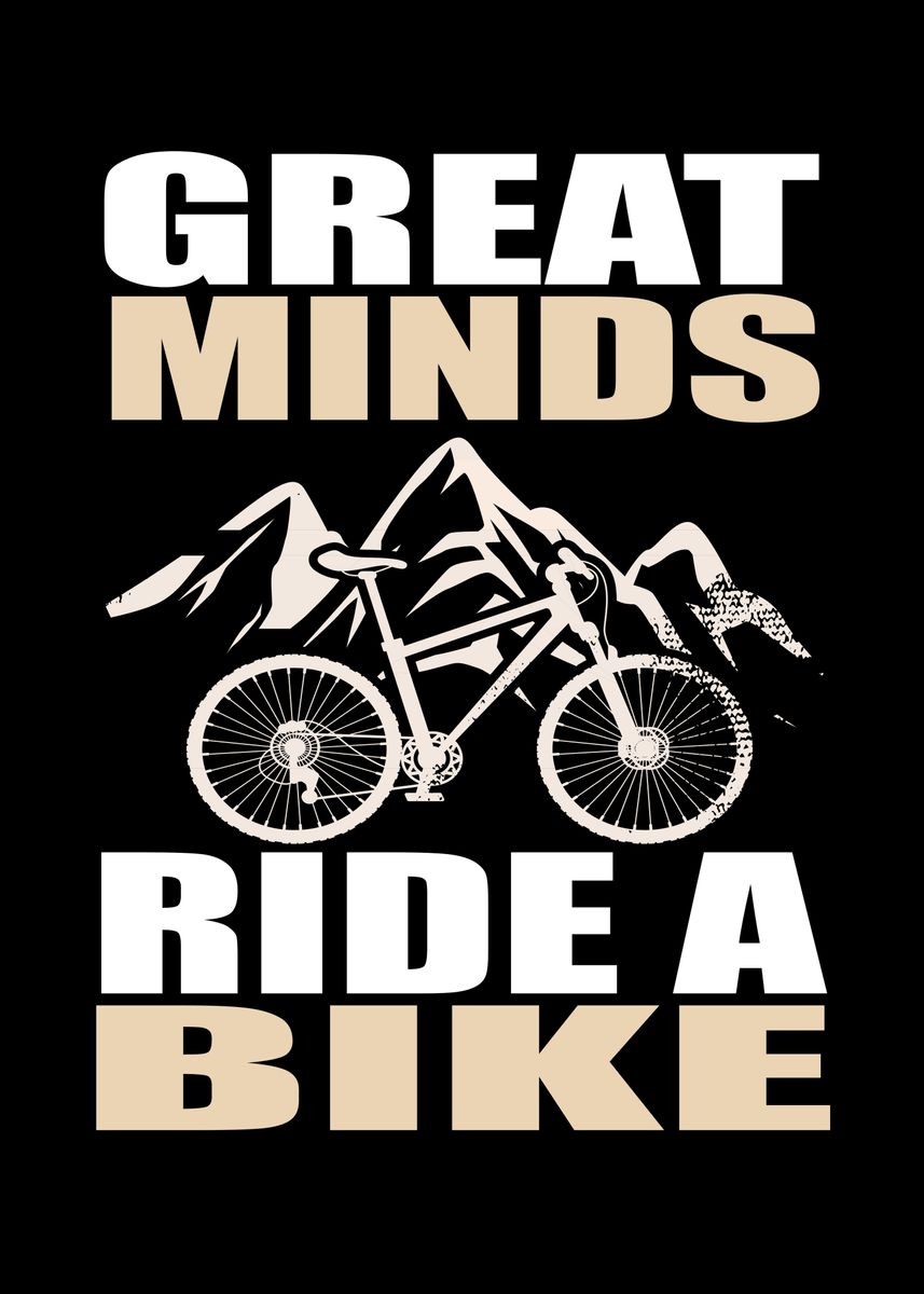 'Great Minds Ride A Bike' Poster by Steven Zimmer | Displate