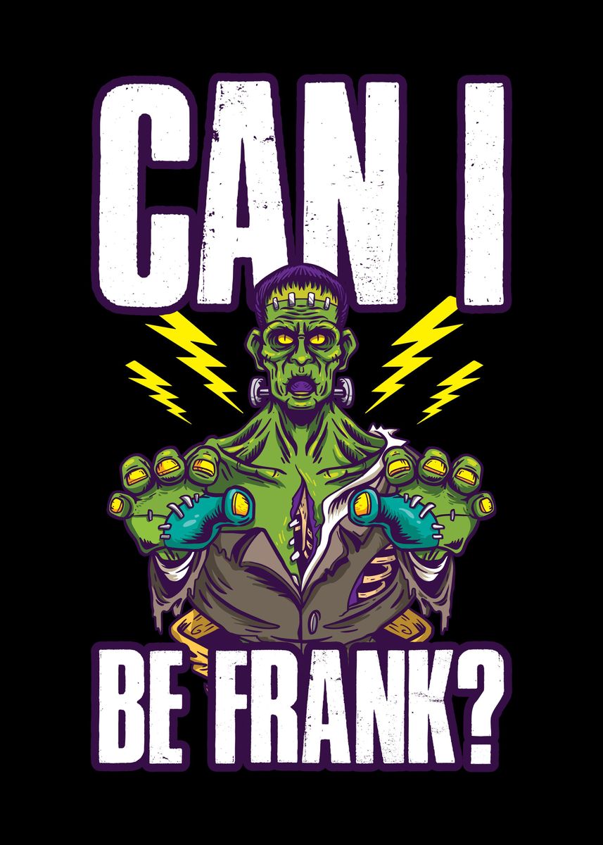 can-i-be-frank-poster-picture-metal-print-paint-by-catrobot-displate