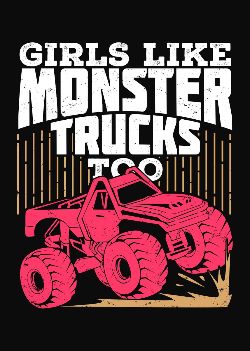 'Monster Truck Girl Design' Poster, picture, metal print, paint by ...