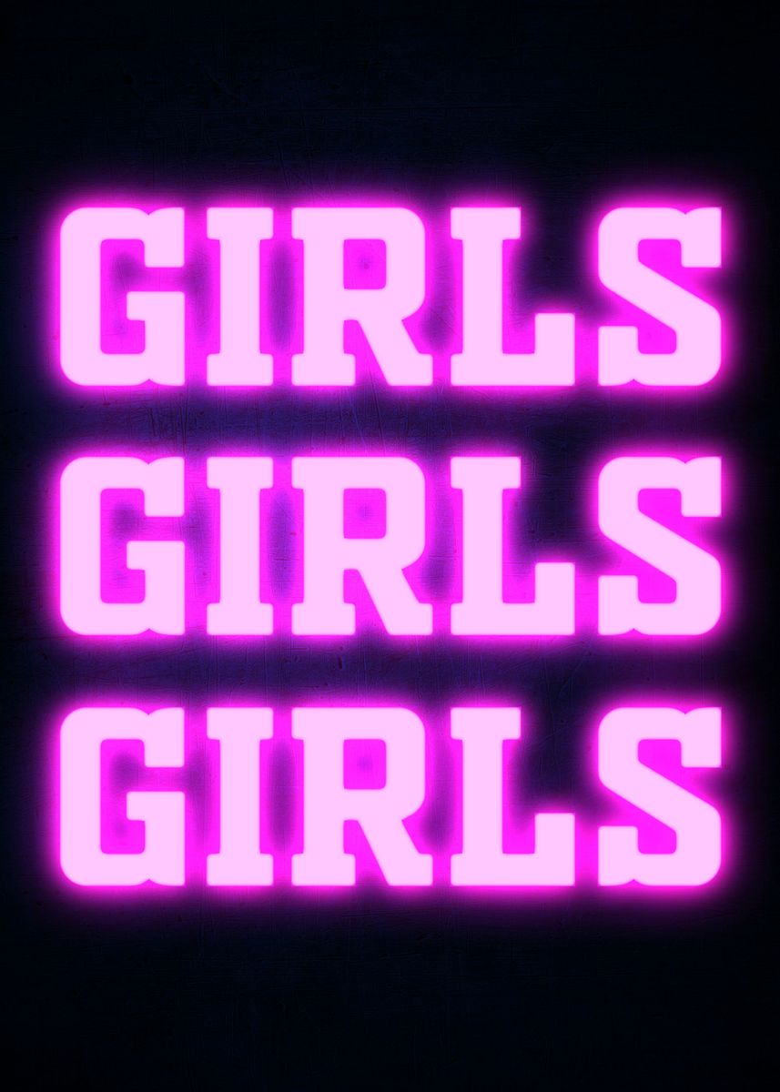 'GIRLS GIRLS GIRLS PINK' Poster by Atomic Chinook | Displate