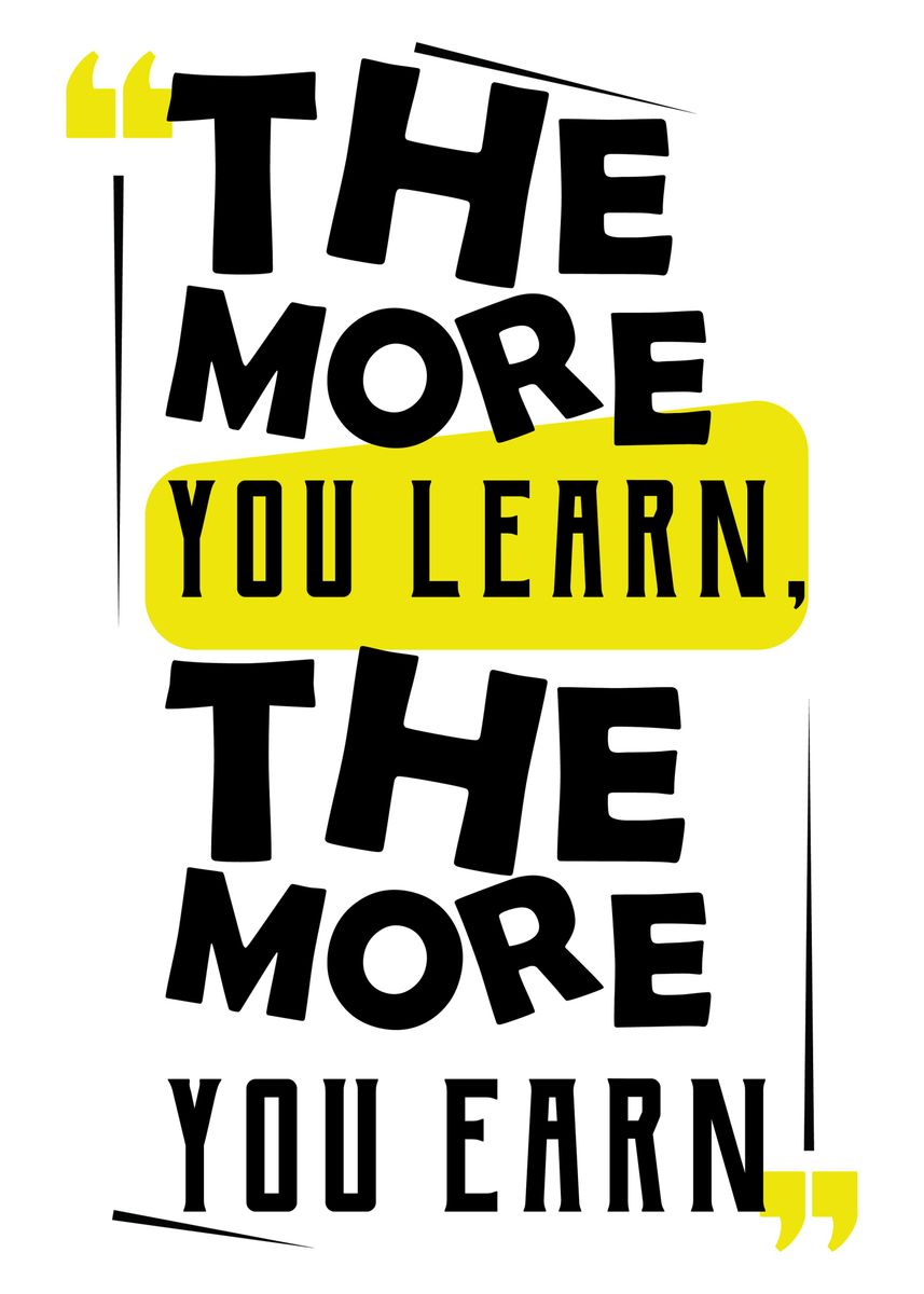 'The more you learn Quotes' Poster by Max Ronn | Displate