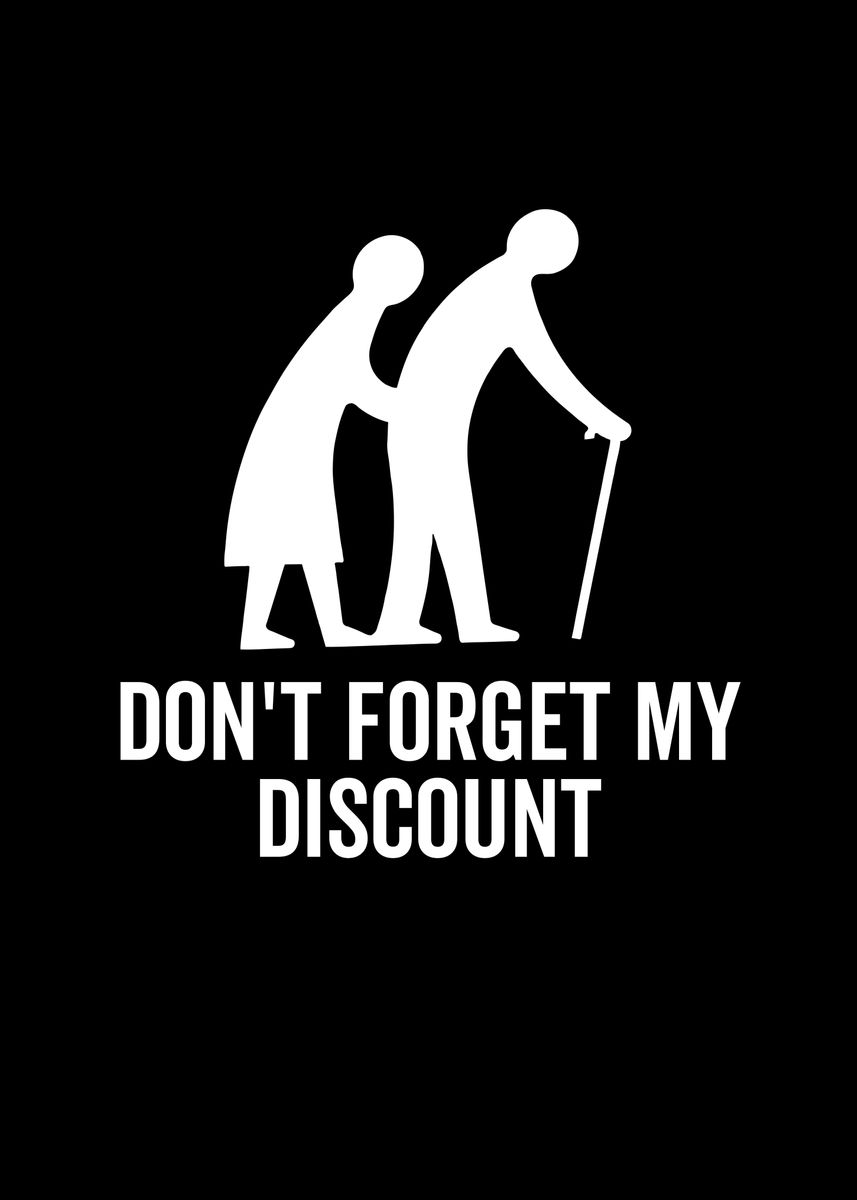 Dont Forget My Discount Poster By Thelonealchemist Displate