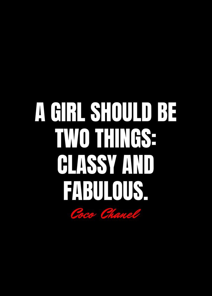 Coco Chanel Quote Classy and Fabulous on Natural or Black 