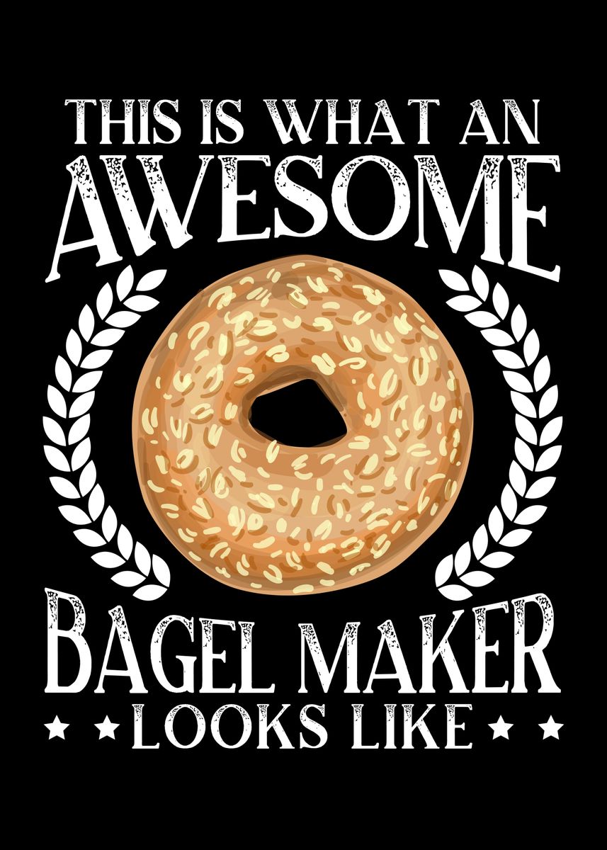 Awesome Bagel Maker' Poster, picture, metal print, paint by NAO