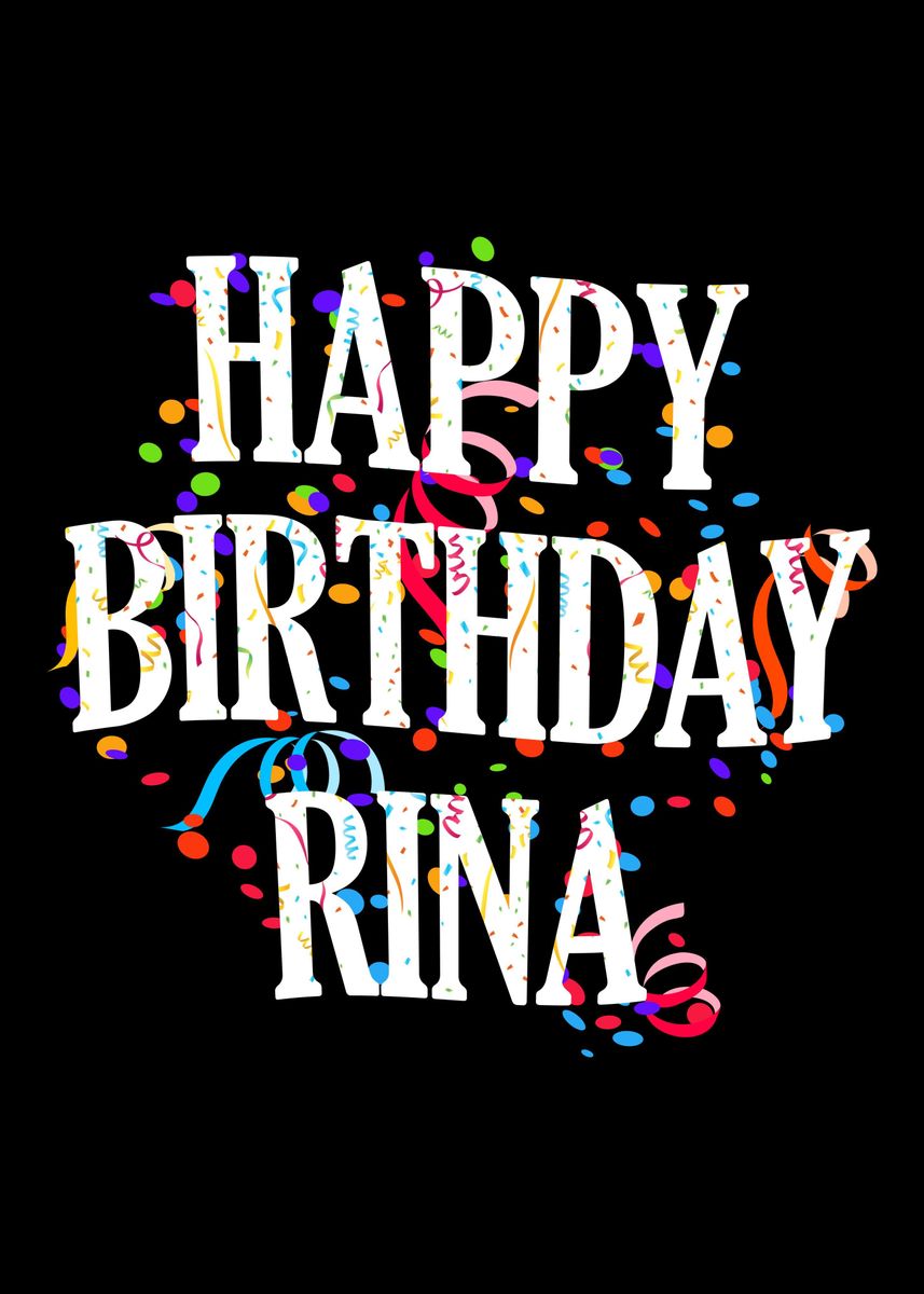 'Happy Birthday Rina' Poster, picture, metal print, paint by royalsigns
