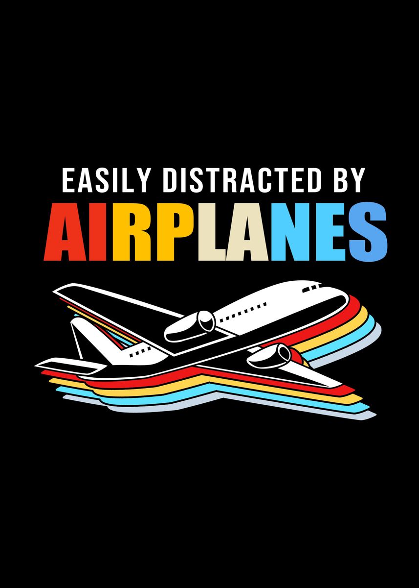 'Easily Distracted Airplane' Poster, picture, metal print, paint by ...
