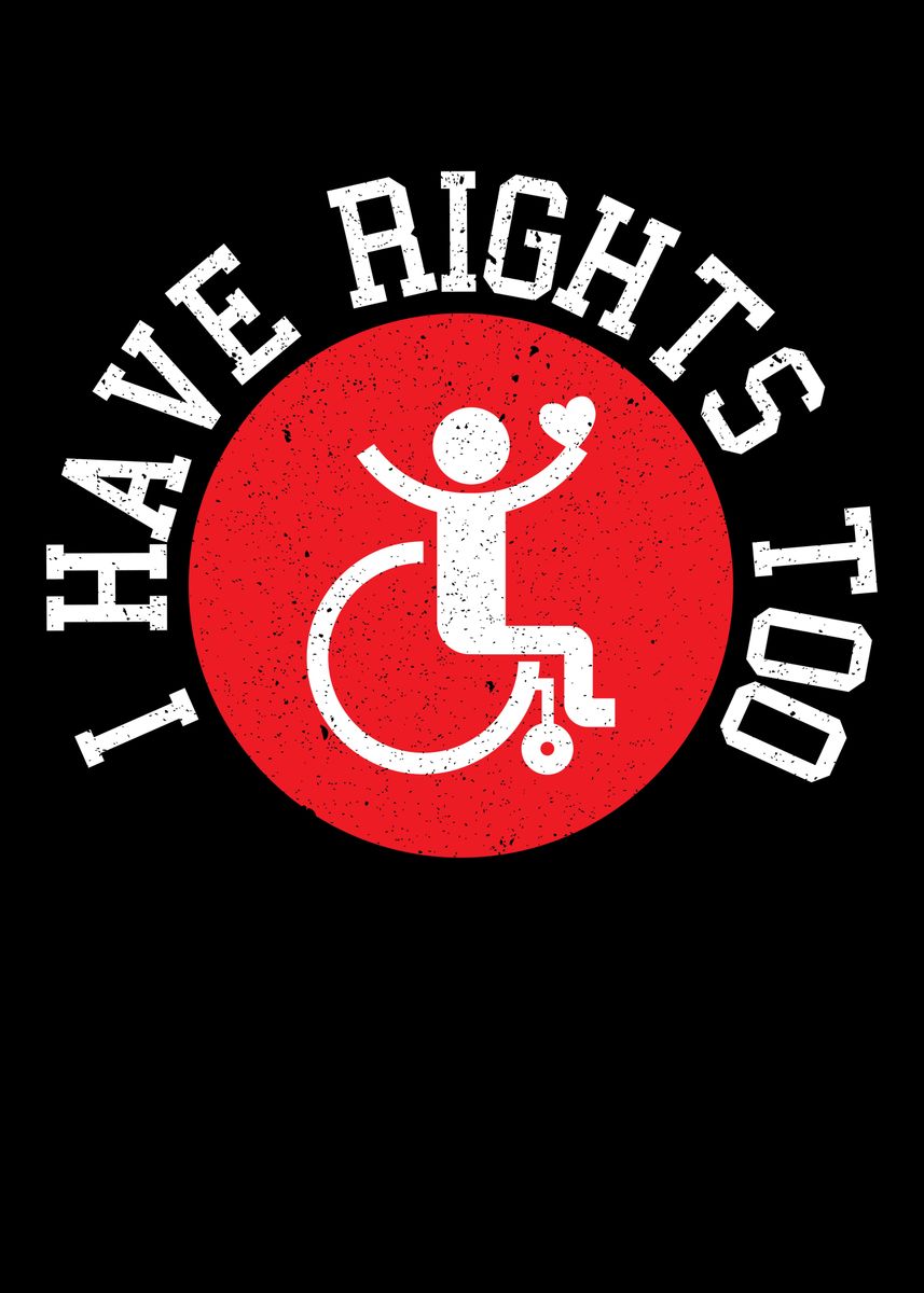 I Like Rights 'I Have Rights Too' Poster, picture, metal print, paint by NAO | Displate
