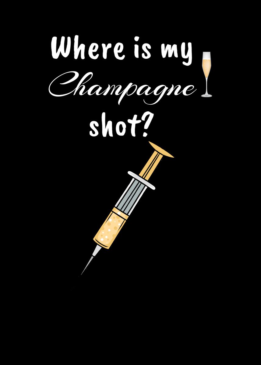 'Champagne Shot Vaccine' Poster, Picture, Metal Print, Paint By ...