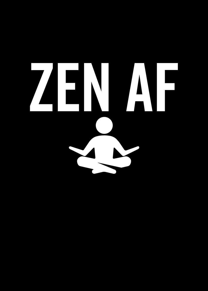 'Zen AF' Poster, picture, metal print, paint by Francois Ringuette Displate
