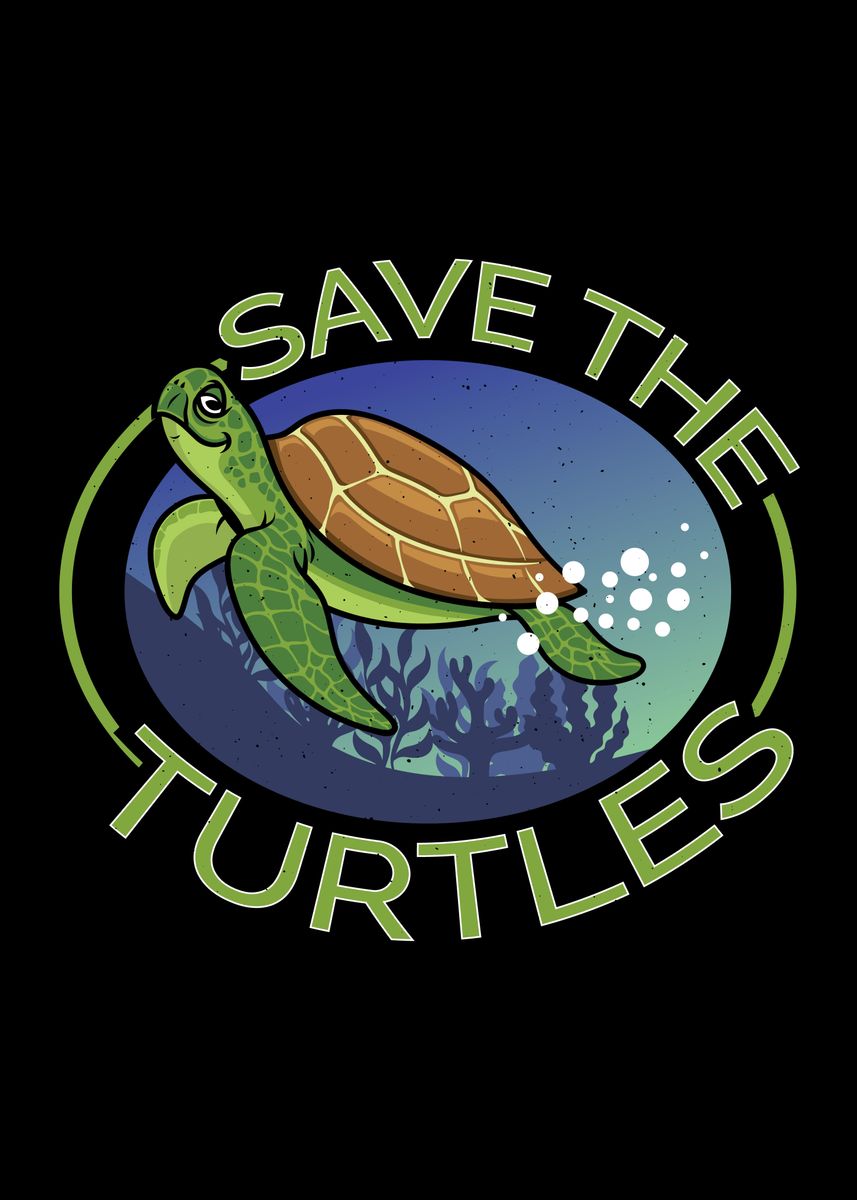 'Save The Turtles' Poster by Steven Zimmer | Displate