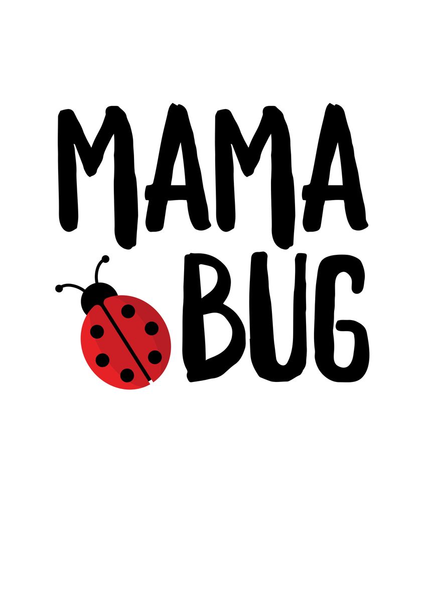 'Mama Bug' Poster by Francois Ringuette | Displate