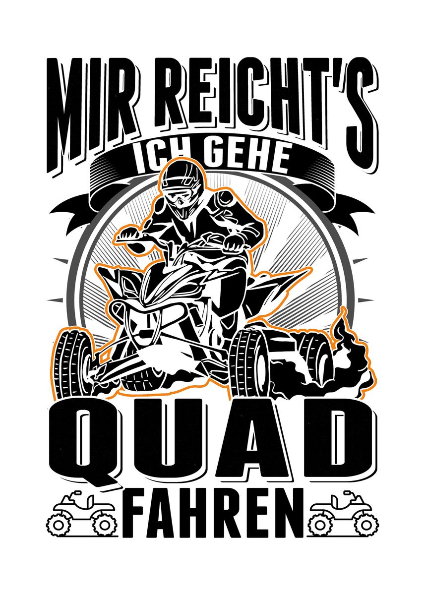 'Mir reichts Ich gehe Quad' Poster, picture, metal print, paint by