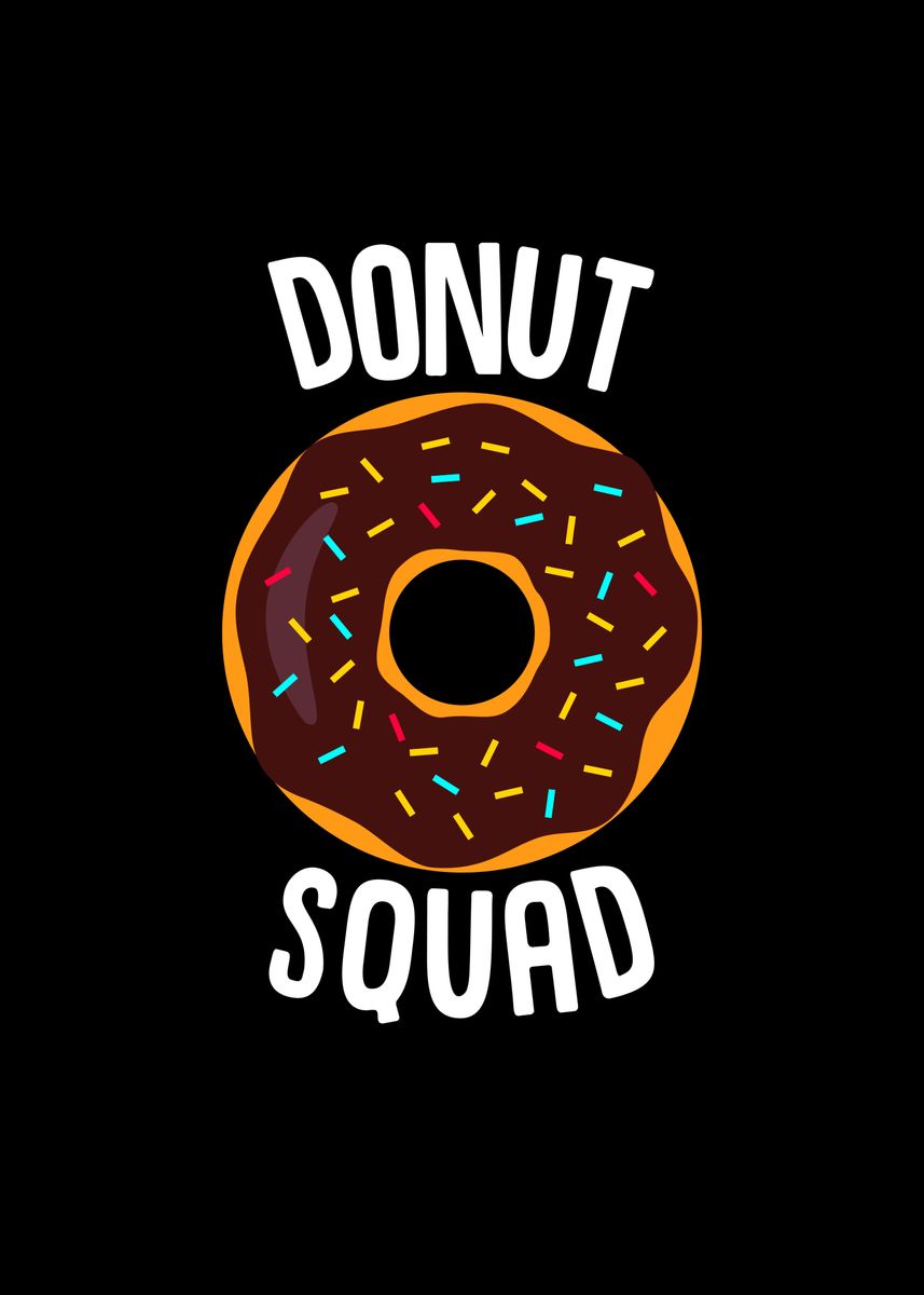 'Donut Squad' Poster by TheLoneAlchemist | Displate