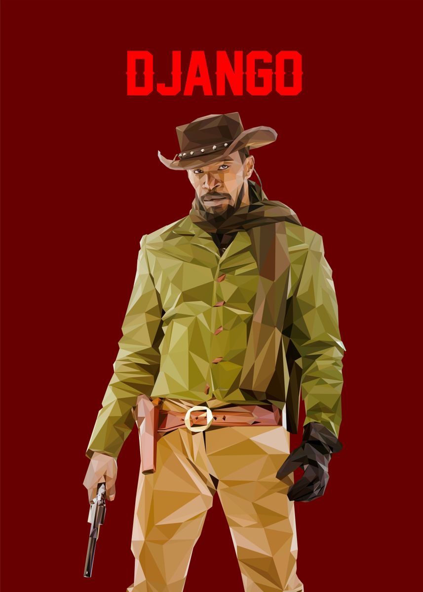 'django unchained' Poster, picture, metal print, paint by Lowpoly ...
