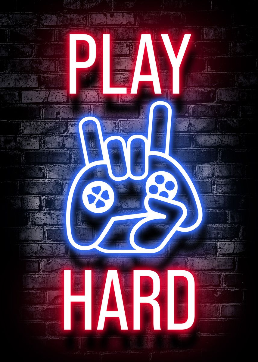 'Play hard gaming quote' Poster, picture, metal print, paint by Kitty ...