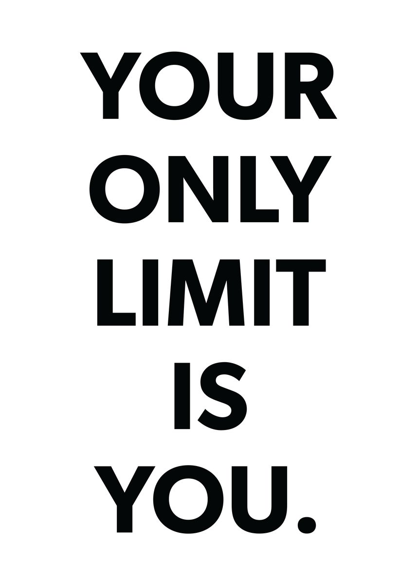 'Your Only Limit Is You' Poster by CHAN | Displate