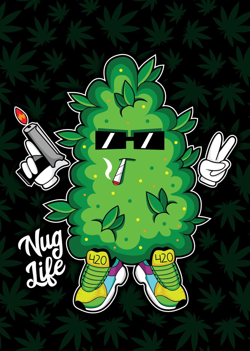 'Nug Life' Poster by Mighty Shroom | Displate