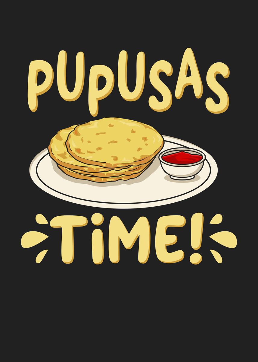 'Pupusas Time' Poster, picture, metal print, paint by maxdesign Displate