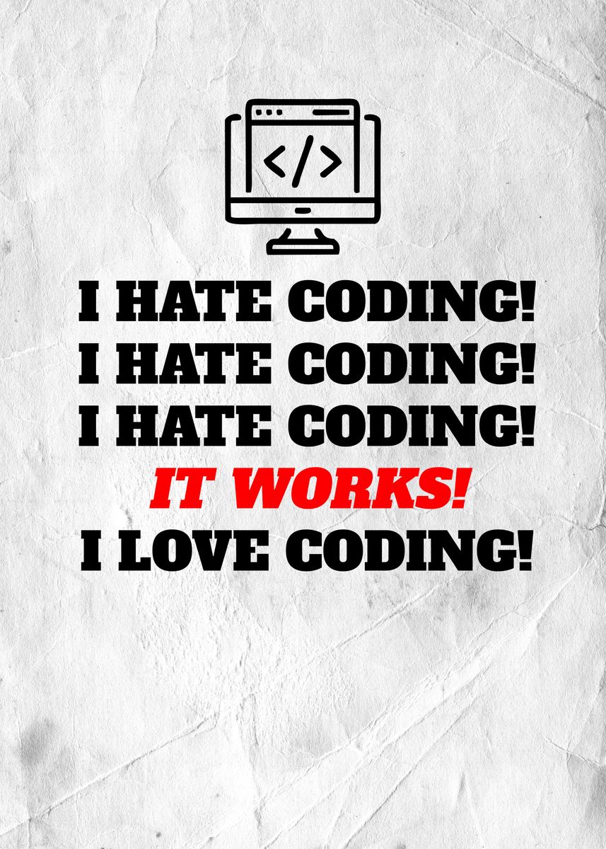 'I LOVE CODING' Poster, picture, metal print, paint by The Flowers ...