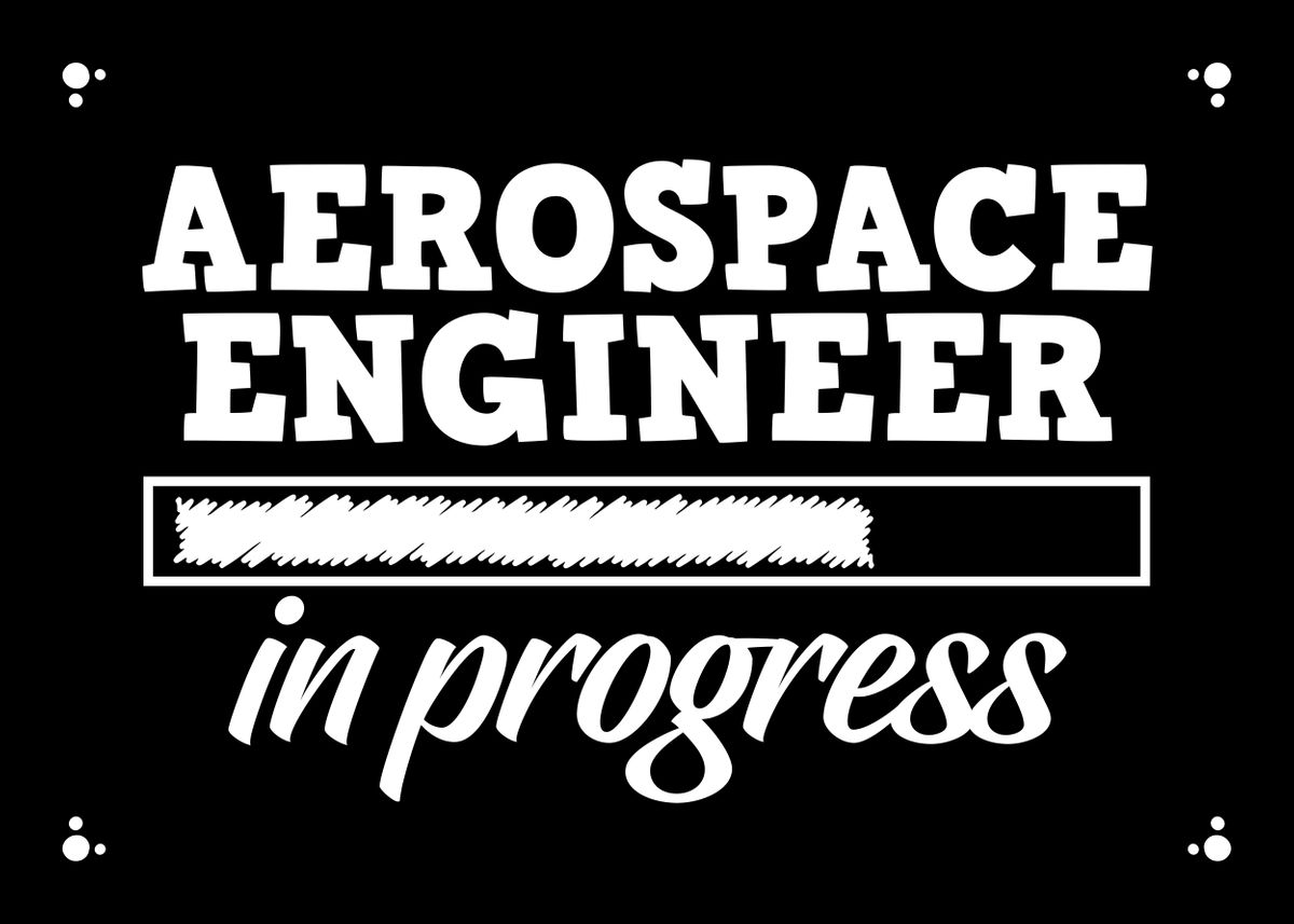 'Aerospace Engineer' Poster by platenum | Displate