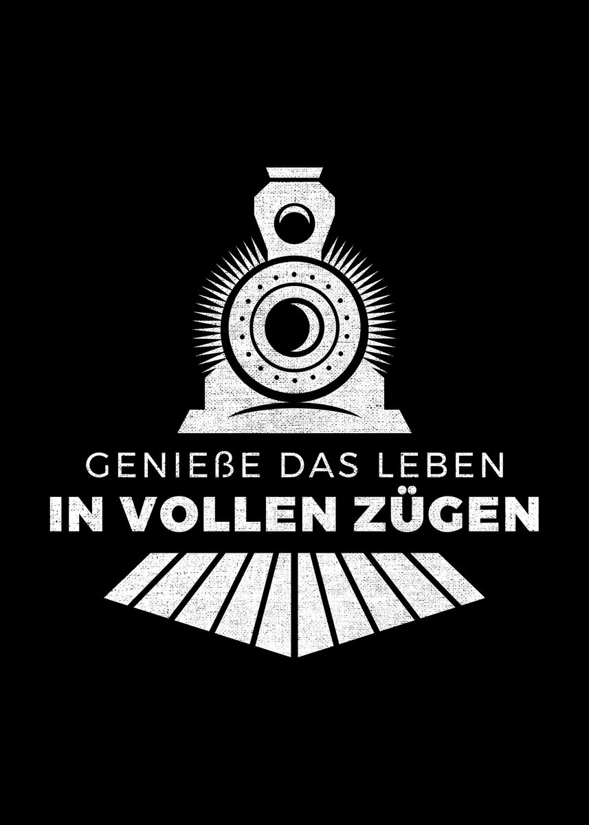 'Geniesse Leben In Zuegen' Poster, picture, metal print, paint by