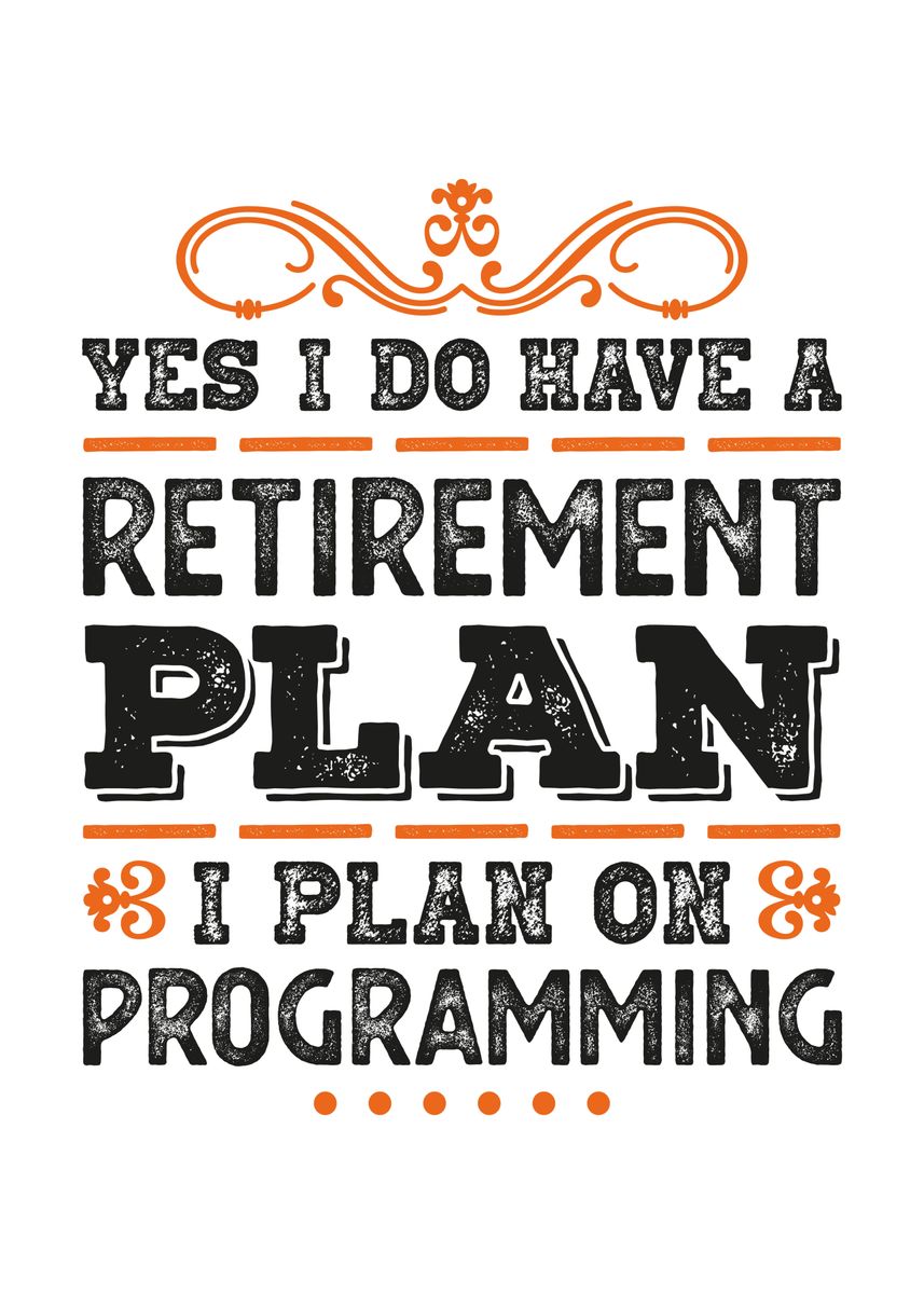 'Retirement Programming' Poster by Philip Anders | Displate