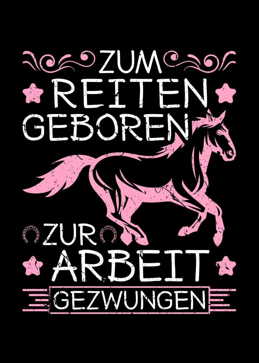 'Zum Reiten Geboren Pferde' Poster, picture, metal print, paint by