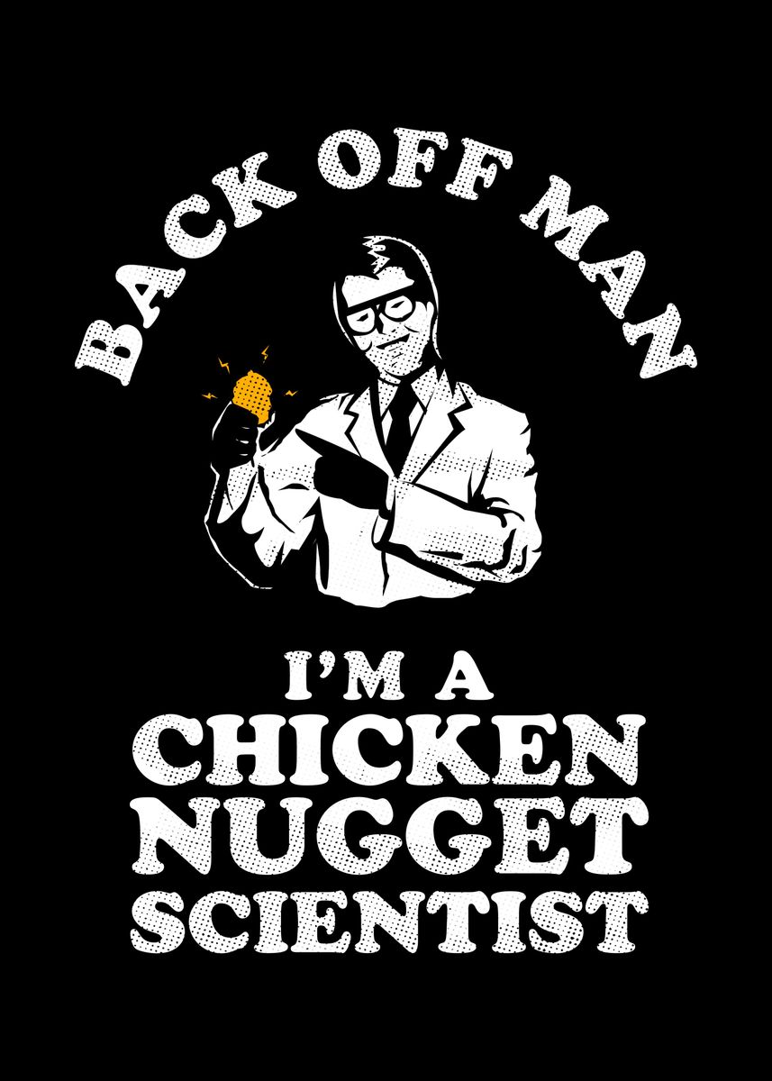 'Chicken Nugget Scientist' Poster by Yipptee Displate