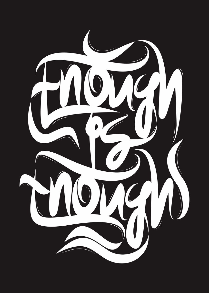 'Enough is Enough Lettering' Poster by Distrowlinc | Displate