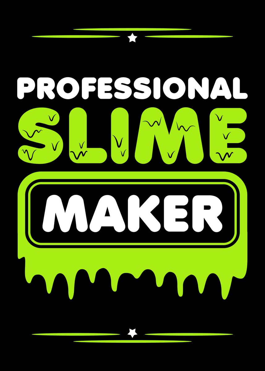 Professional Slime Maker' Poster, picture, metal print, paint by