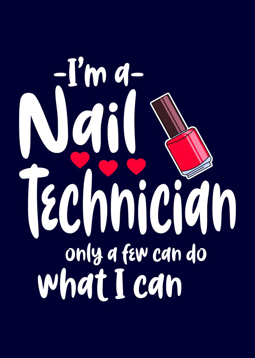 'Im a Nail Technician' Poster by MzumO | Displate