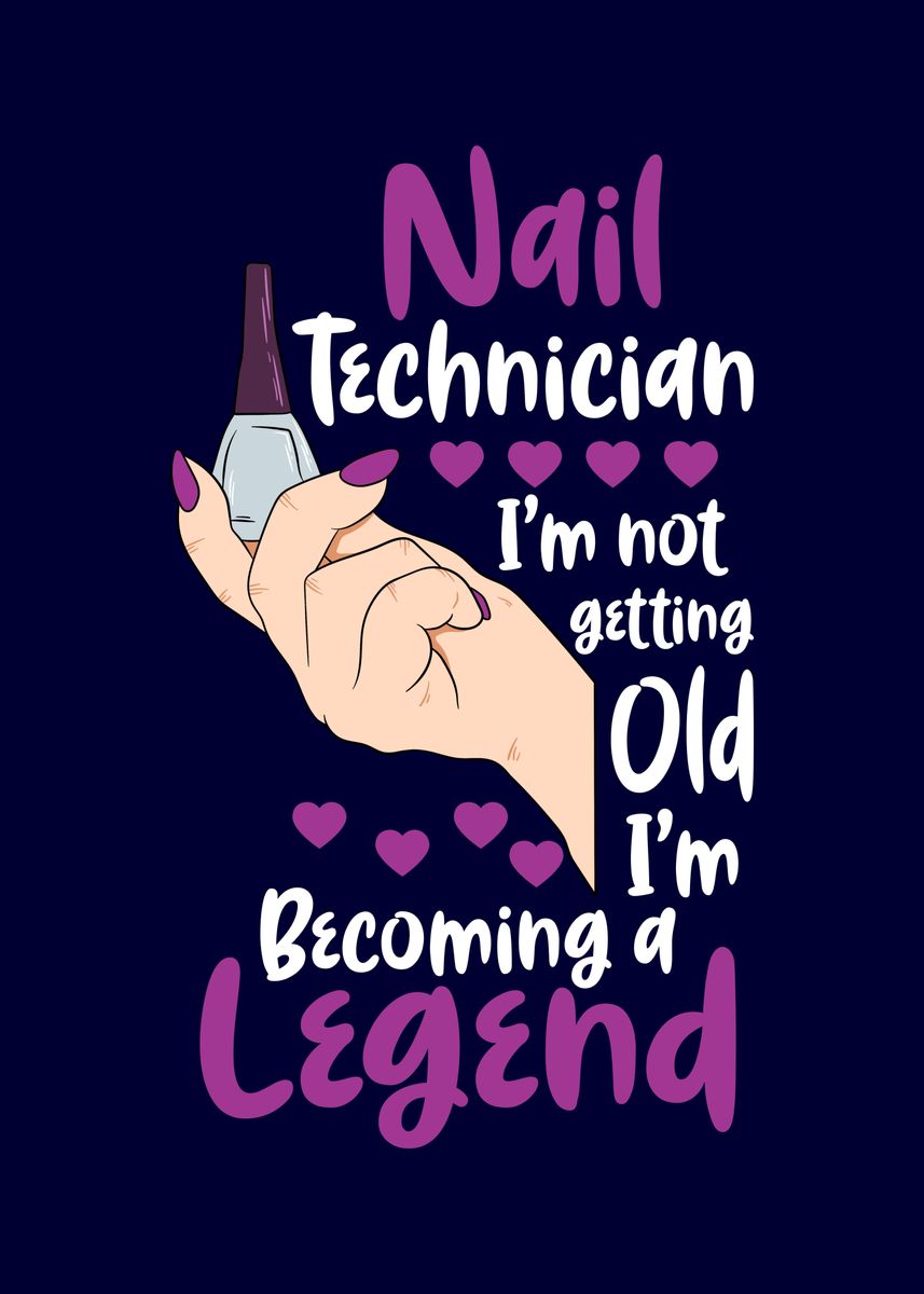 'Nail Technician Legend' Poster, picture, metal print, paint by MzumO ...