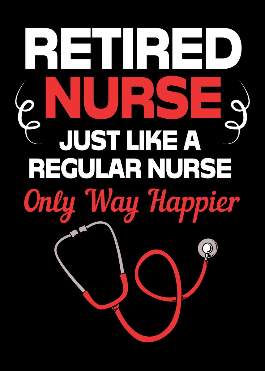'Funny Retired Nurse' Poster by FunnyGifts | Displate
