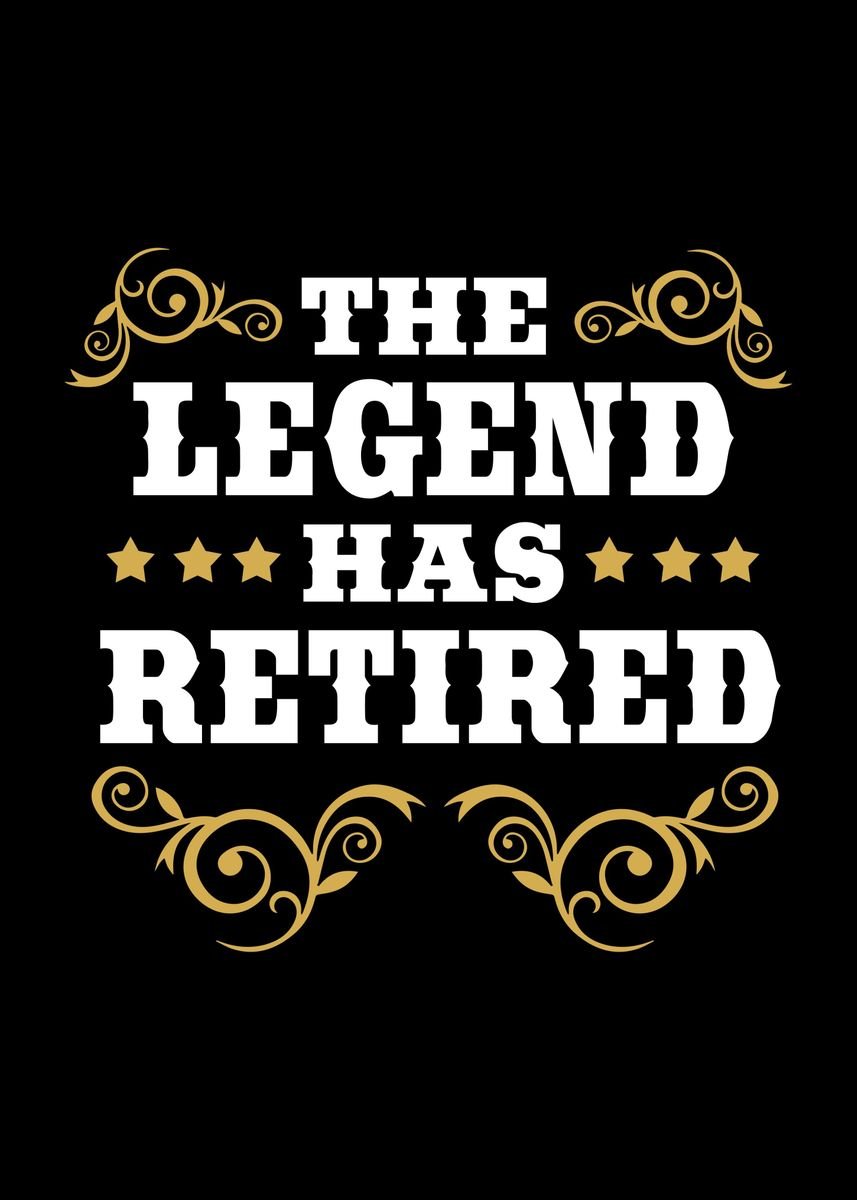 'The Legend Has Retired' Poster, picture, metal print, paint by ...