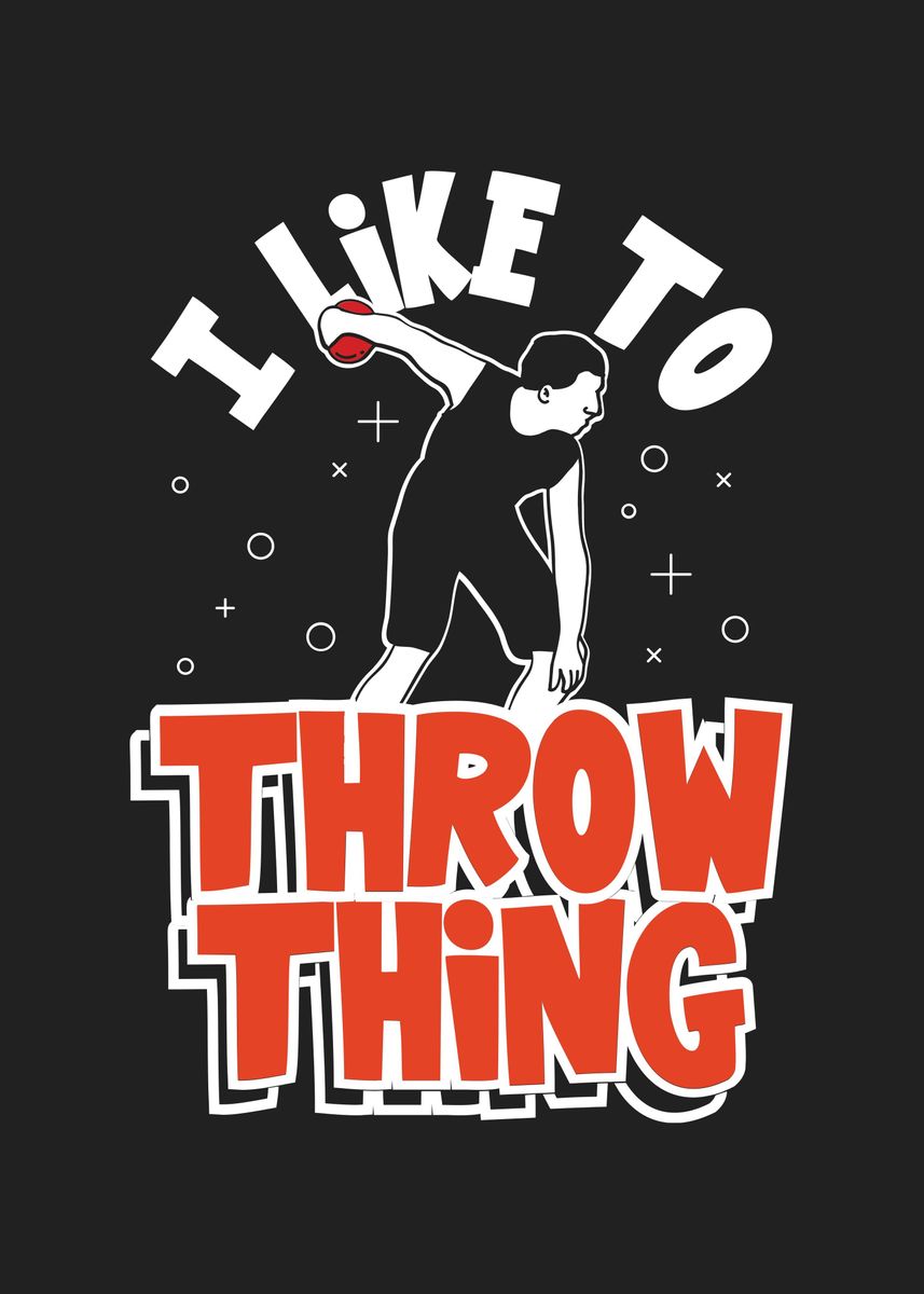 'I Like To Throw Things' Poster by maxdesign Displate