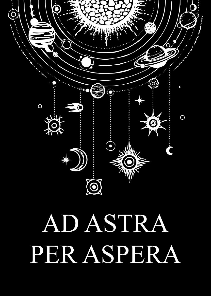'Ad Astra Per Aspera' Poster, picture, metal print, paint by ABConcepts ...