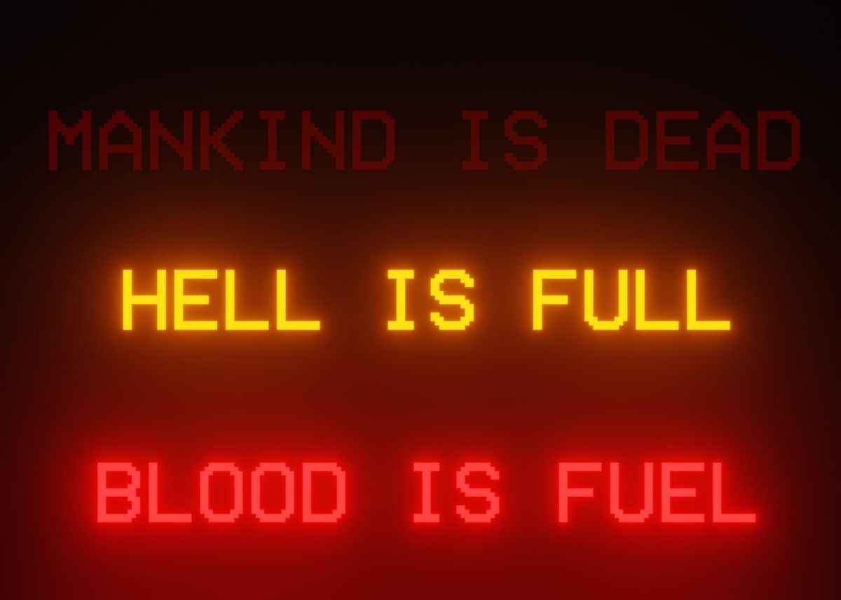 hell-is-full-blood-is-fuel-poster-by-lcw17-displate