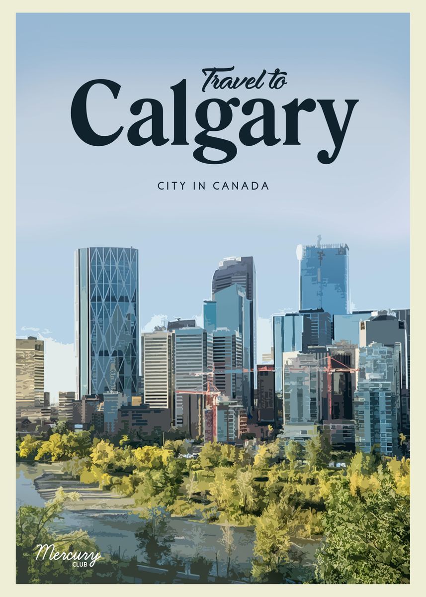 'Visit Calgary' Poster by Mercury Club Displate