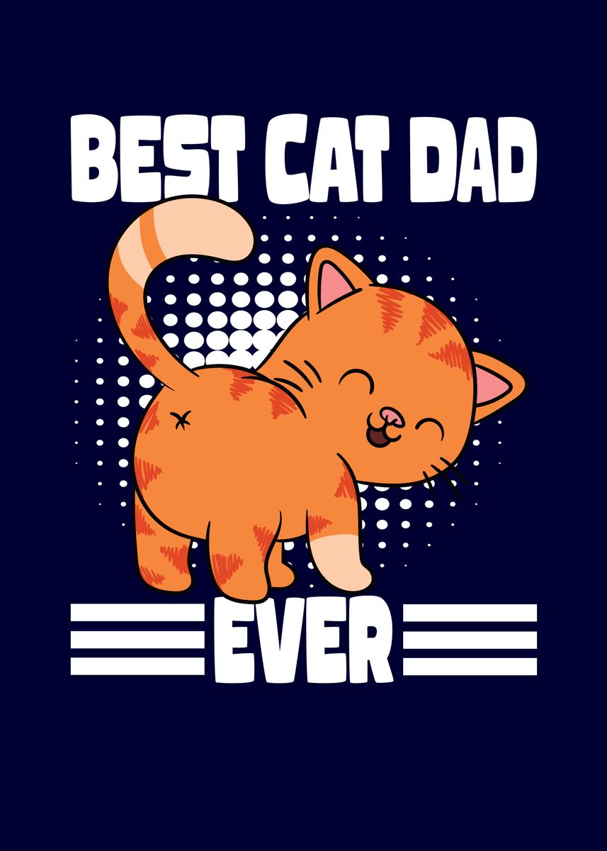 'Best Cat Dad Ever' Poster by MzumO Displate