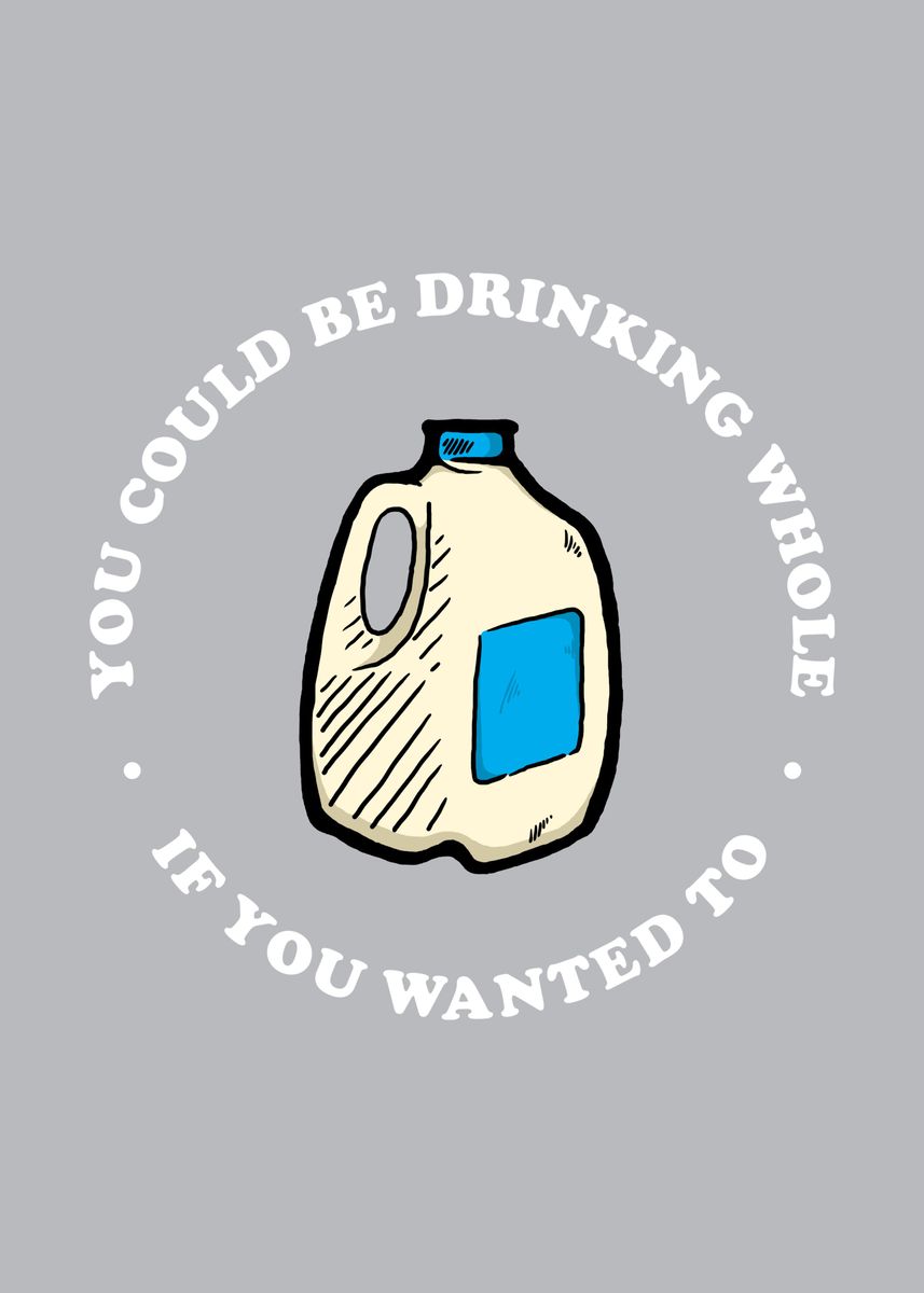 'Drink Whole Milk' Poster by Yipptee | Displate