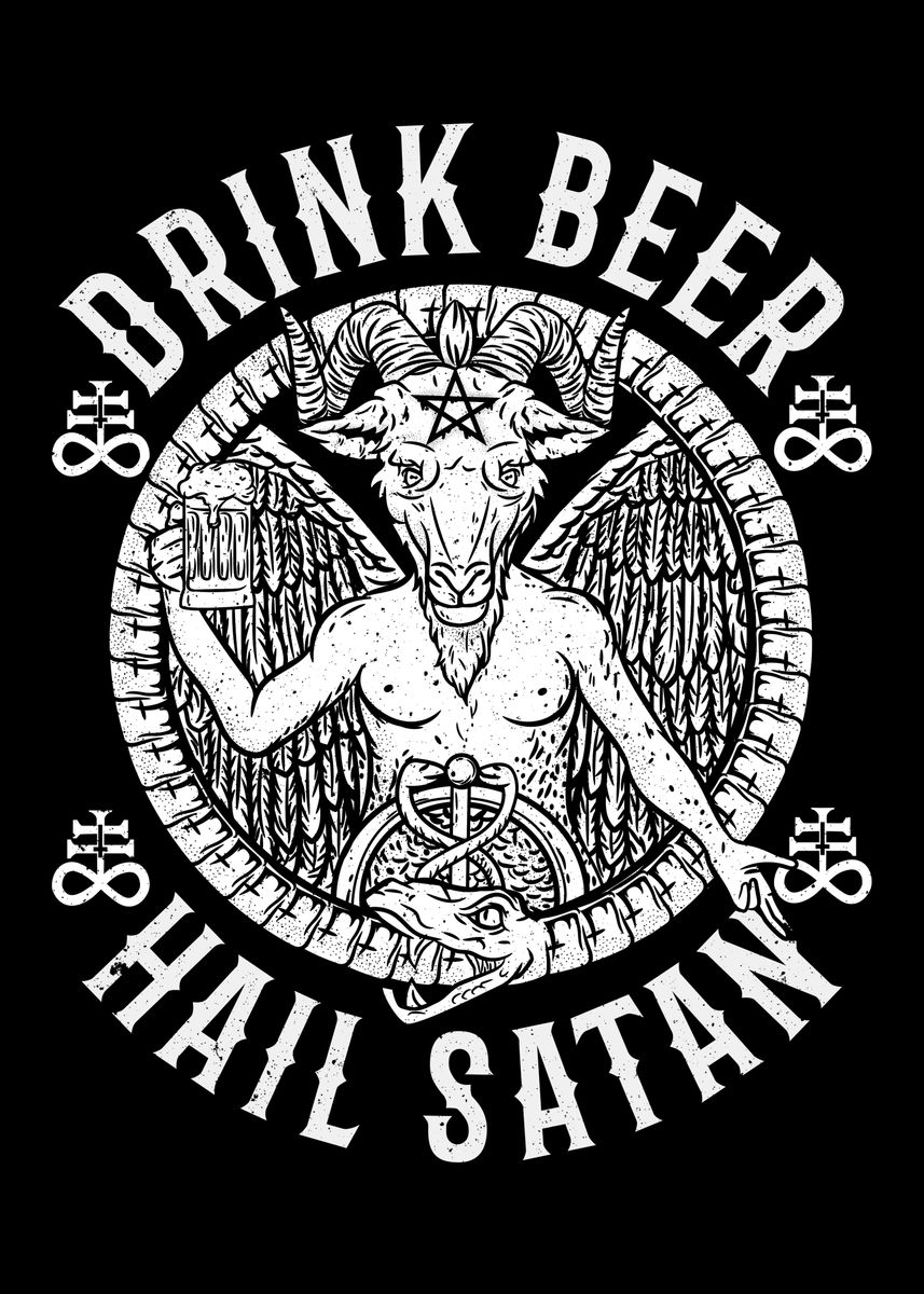 'Drink Beer Hail Satan' Poster by biNutz Displate